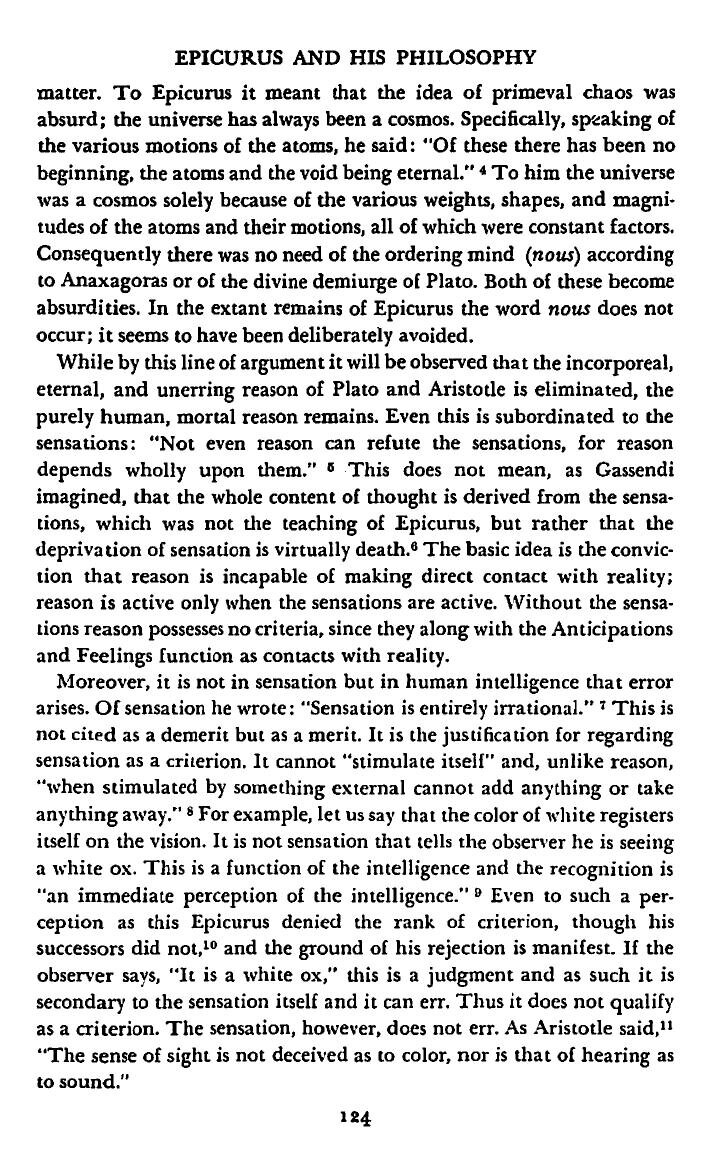 DeWitt, Epicurus and His Philosophy, Ch. VII: "Not even reason can refute the sensations, for reason depends wholly upon them."