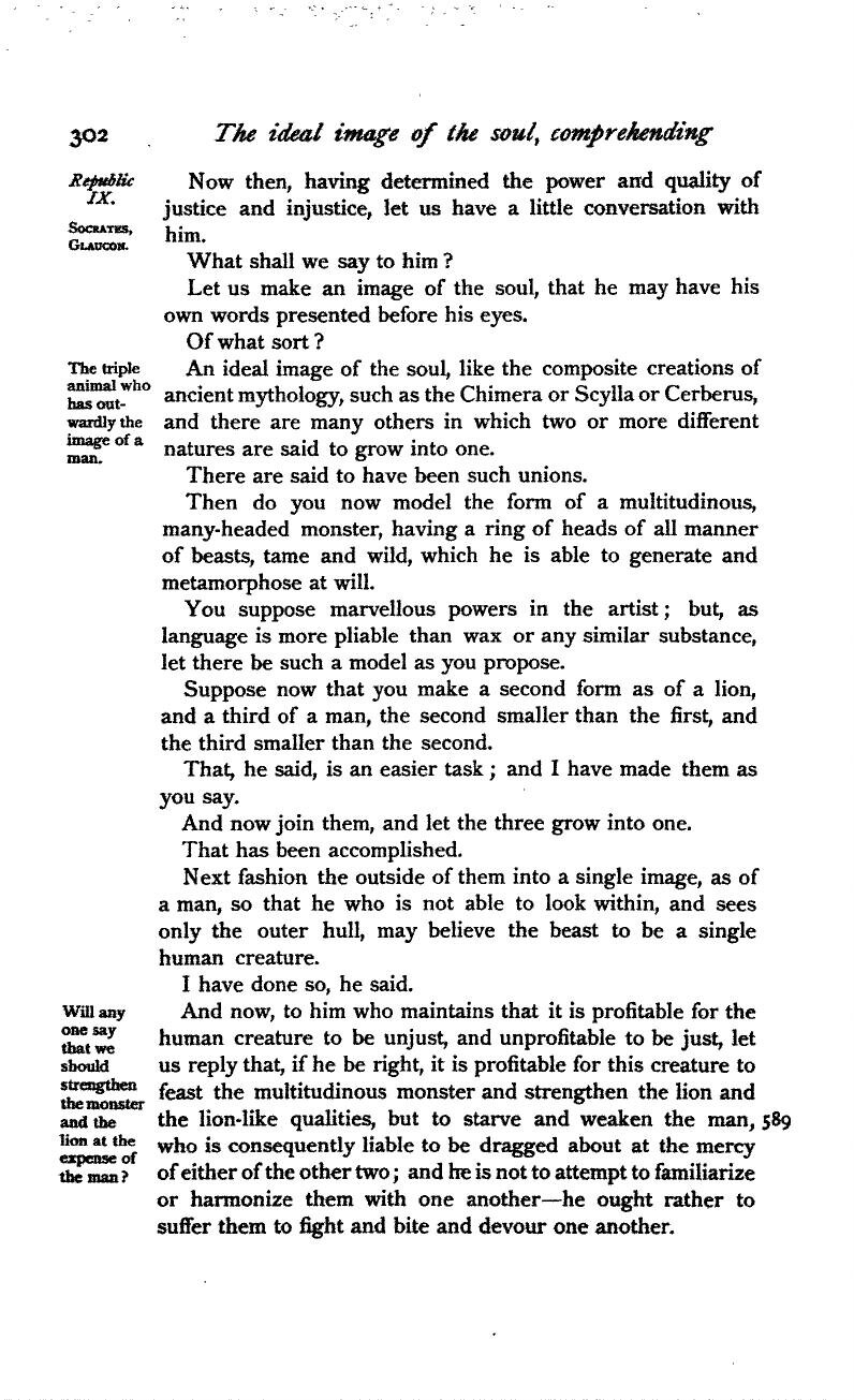 Plato, Republic 588c-d (tr. Jowett): "Model in words a kind of multifarious and many-headed beast that has, in a circle, all sorts of heads of tame and wild beasts."