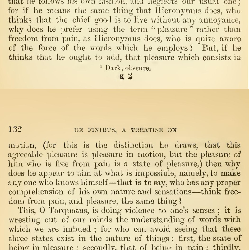 Cicero, De Finibus II: "...this agreeable pleasure is pleasure in motion, but the pleasure of him who is free from pain is a state of pleasure..."
