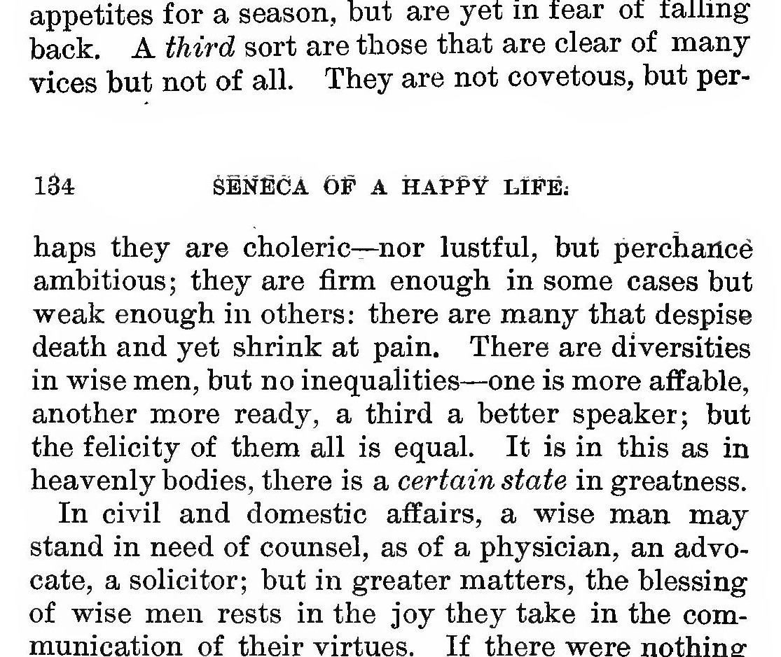 Seneca, Of a Happy Life (tr. L'Estrange): "There are diversities in wise men, but no inequalities... but the felicity of them all is equal."
